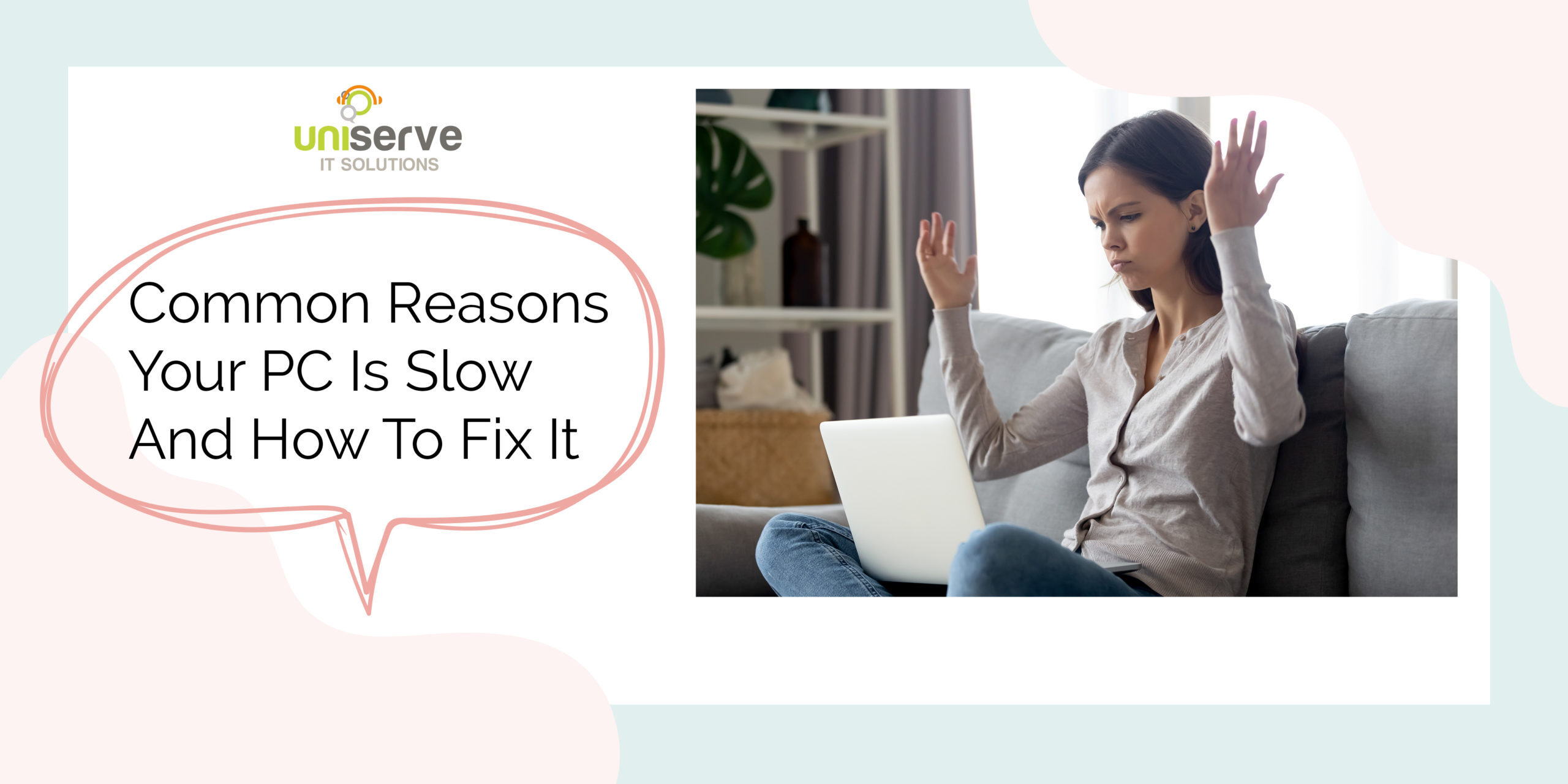 Common Reasons Your PC Is Slow Down and How To Fix IT Header 1 scaled