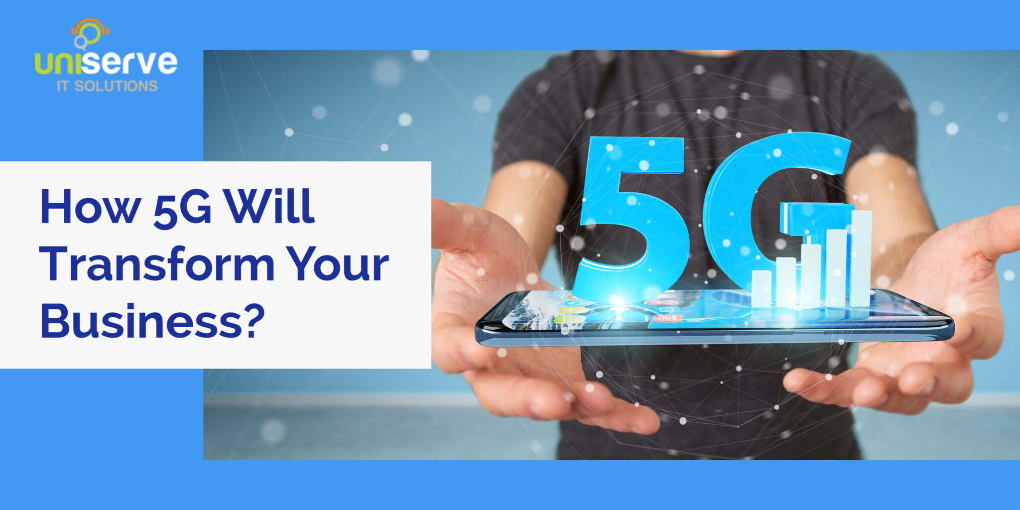 How 5 G Will Transform Your Business Header 2048x1024