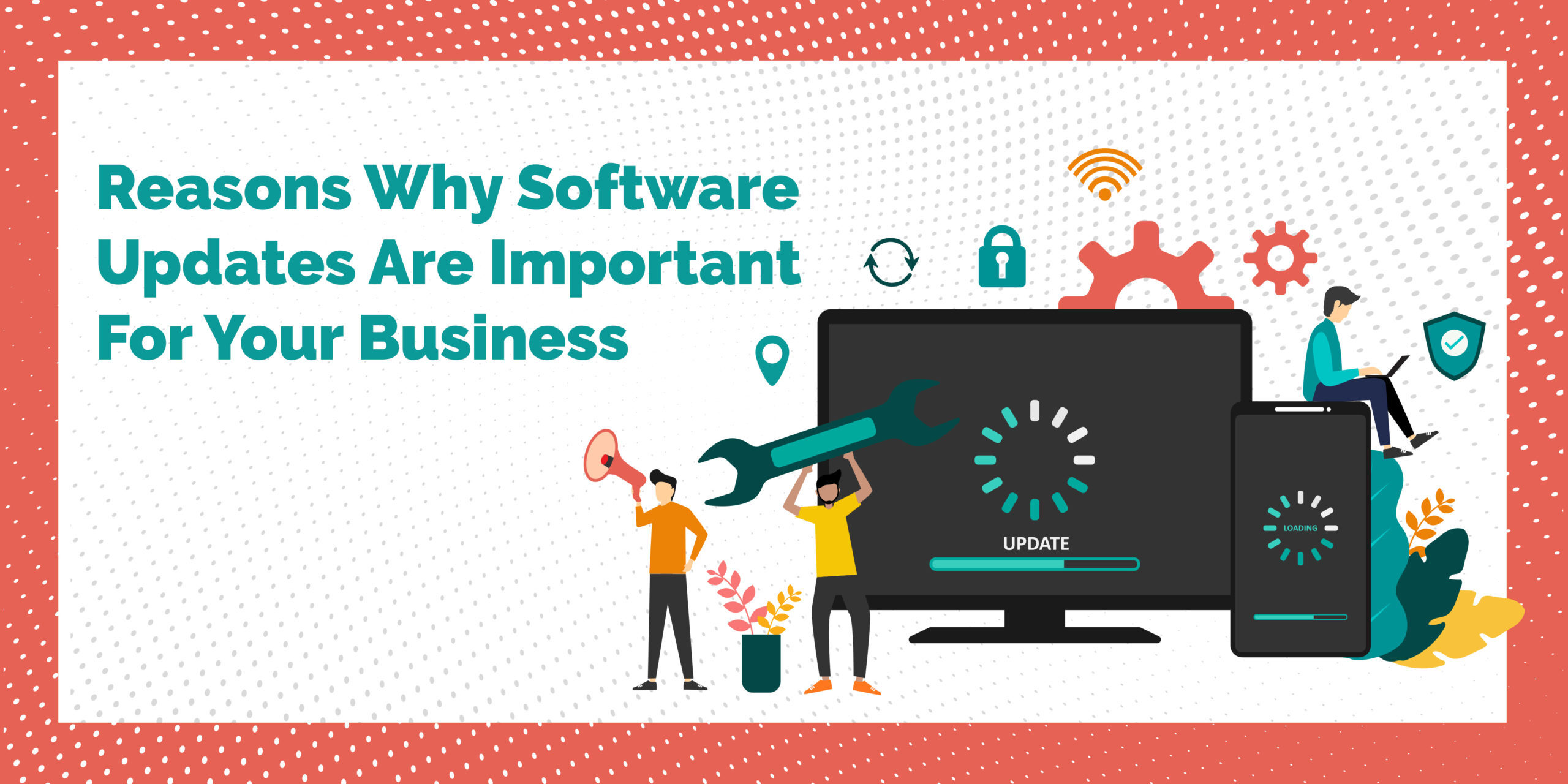 Reason Why Software Updates Are Important For Your Business Header FA 2 scaled