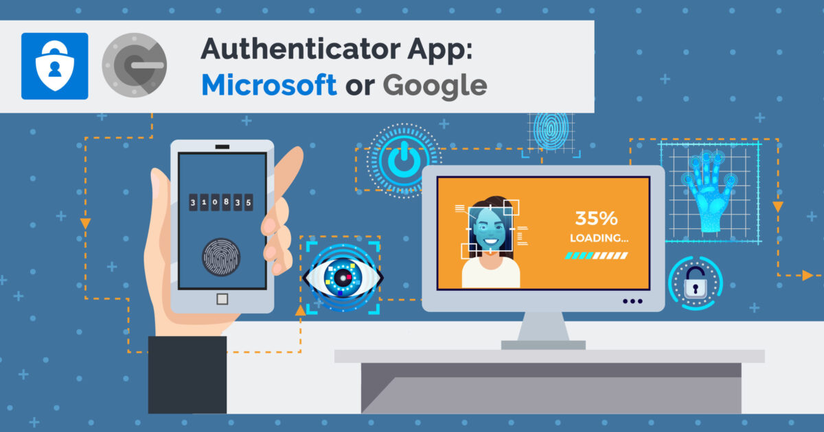Authenticator App: Microsoft or Google? | Uniserve IT Solutions